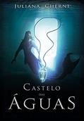 Ler Castelo das Águas, do autor Juliana Cherni Ler Castelo das Águas, do autor Juliana Cherni