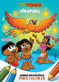 Ler Turma da Mônica - Lendas Brasileiras para Colorir - Uirapuru, do autor Mauricio Sousa; Paula Furtado Ler Turma da Mônica - Lendas Brasileiras para Colorir - Uirapuru, do autor Mauricio Sousa; Paula Furtado