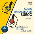 Ler Áudio Paralelo em Sueco - Aprender Sueco com 501 Frases em Áudio Paralelo, do autor Lingo Jump Ler Áudio Paralelo em Sueco - Aprender Sueco com 501 Frases em Áudio Paralelo, do autor Lingo Jump
