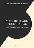Ler ACESSIBILIDADE EDUCACIONAL: UM CONCEITO MULTIFACETADO, do autor Jackeline Susann Souza da Silva Ler ACESSIBILIDADE EDUCACIONAL: UM CONCEITO MULTIFACETADO, do autor Jackeline Susann Souza da Silva