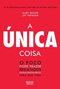Ler A única coisa: o foco pode trazer resultados extraordinários para sua vida, do autor Gary Keller; Jay Papasan Ler A única coisa: o foco pode trazer resultados extraordinários para sua vida, do autor Gary Keller; Jay Papasan