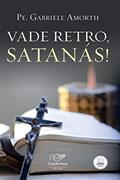 Ler Vade retro, satanás!, do autor Padre Gabriele Amorth Ler Vade retro, satanás!, do autor Padre Gabriele Amorth
