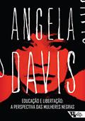 Ler Educação e libertação: a perspectiva das mulheres negras, do autor Angela Davis