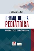 Ler Dermatologia pediátrica: Diagnóstico e tratamento, do autor Silmara Cestari