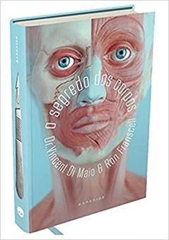 O Segredo dos Corpos: Após a morte, a verdade vive, do autor Dr. Vincent Di Maio
