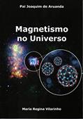 Ler Magnetismo no Universo, do autor Maria Regina Vilarinho