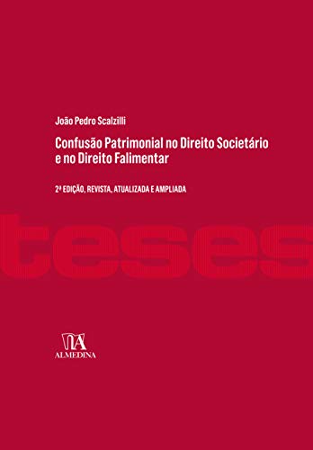 Ler Confusão Patrimonial no Direito Societário e no Direito Falimentar, do autor João Pedro Scalzilli