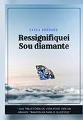 Ler Ressignifiquei: Sou Diamante, do autor Carla Andrade Ler Ressignifiquei: Sou Diamante, do autor Carla Andrade