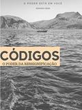 Ler Códigos: O Poder Da Ressignificação (1), do autor Adriano Sena; Adriano Sena