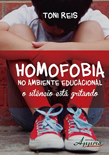 Ler Homofobia no ambiente educacional: o silêncio está gritando, do autor Toni Reis Ler Homofobia no ambiente educacional: o silêncio está gritando, do autor Toni Reis
