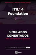 Ler ITIL 4 Foundation: SIMULADOS COMENTADOS - Para você praticar e aprender (Preparação para Exames de Certificação), do autor Adriano Martins Antonio; Sônia Garcia Ler ITIL 4 Foundation: SIMULADOS COMENTADOS - Para você praticar e aprender (Preparação para Exames de Certificação), do autor Adriano Martins Antonio; Sônia Garcia