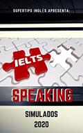 Ler Simulado IELTS Speaking 2020: Perguntas para praticar para o Speaking IELTS, do autor Thiago Costa