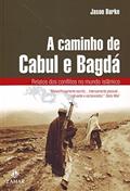 Ler A Caminho de Cabul e Bagda, do autor Jason Burke