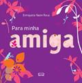 Ler Para minha amiga, do autor Enriqueta Naon Roca