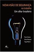 Ler Nova Visao de Segurança no trabalho, do autor Paulo Gomes