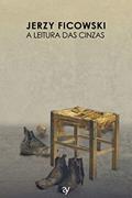 Ler A leitura das cinzas, do autor Jerzy Ficowski