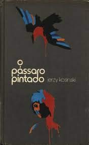 O Pássaro Pintado, do autor Jerzy Kosinski