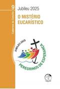 Ler JUBILEU 2025 - O MISTÉRIO EUCARÍSTICO, do autor EDIÇÕES CNBB