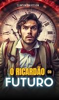 Ler O Ricardão do futuro, do autor Clinton Davisson Fialho