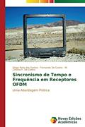 Ler Sincronismo de tempo e frequência em Receptores OFDM: Uma abordagem prática, do autor Pinto dos Santos Diego; De Castro Fernando; F. De Castro M. Cristina