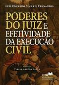 Ler Poderes do Juiz e efetividade da Execução Civil, do autor Luís Eduardo Simardi Fernandes
