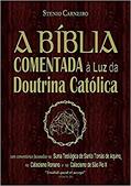 Ler A Bíblia Comentada à Luz da Doutrina Católica, do autor Stenio Carneiro