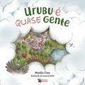 Ler Urubu é Quase Gente, do autor Marília Dias