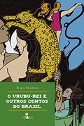 Ler O Urubu-Rei: e outros contos do Brasil, do autor Marco Haurélio