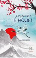 Ler Longevidade É Hoje, do autor Adriana de Arruda e Angélica Alves de Araújo Ler Longevidade É Hoje, do autor Adriana de Arruda e Angélica Alves de Araújo
