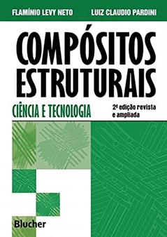 Compósitos Estruturais: Ciência e Tecnologia, do autor Flamínio Levy Neto; Luiz Claudio Pardini