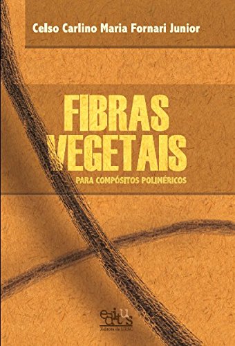 Ler Fibras Vegetais Para Compósitos Poliméricos, do autor Celso Carlino Maria Fornari Junior Ler Fibras Vegetais Para Compósitos Poliméricos, do autor Celso Carlino Maria Fornari Junior