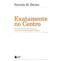 Ler Exatamente no centro, do autor Patricia M. Davies