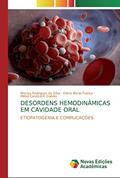 Ler DESORDENS HEMODINÂMICAS EM CAVIDADE ORAL: ETIOPATOGENIA E COMPLICAÇÕES, do autor Weslay Rodrigues da Silva; Glória Maria França; Hébel Cavalcanti Galvão