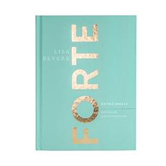 Forte: Devocionais para uma vida poderosa e apaixonada, do autor Lisa Bevere; Talita Nunes