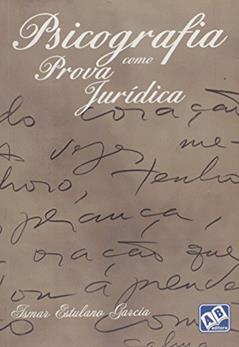 Psicografia Como Prova Jurídica, do autor Ismar Estulano Garcia