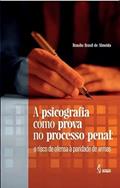 Ler A psicografia como prova no processo penal - o risco de ofensa à paridade de armas, do autor Braulio Brasil de Almeida Ler A psicografia como prova no processo penal - o risco de ofensa à paridade de armas, do autor Braulio Brasil de Almeida