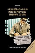 Ler A Psicografia como meio de prova no Tribunal do Júri: Como cartas psicografadas absolveram réus no Brasil, do autor Thirzá Nereida Luconi de Moraes Ler A Psicografia como meio de prova no Tribunal do Júri: Como cartas psicografadas absolveram réus no Brasil, do autor Thirzá Nereida Luconi de Moraes