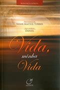 Ler Vida, minha vida, do autor Vanir Mattos Torres; Daniel