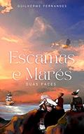 Ler Escamas e Marés: Duas Faces, do autor Guilherme Fernandes