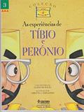 Ler As Experiências De Tíbio E Perônio - Coleção Castelo Rá-Tim-Bum. Volume 3, do autor Flavio de Souza Ler As Experiências De Tíbio E Perônio - Coleção Castelo Rá-Tim-Bum. Volume 3, do autor Flavio de Souza