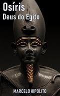 Ler Osíris: Deus do Egito, do autor Marcelo Hipólito