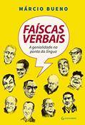 Ler Faíscas verbais: A genialidade na ponta da língua, do autor Márcio Bueno Ler Faíscas verbais: A genialidade na ponta da língua, do autor Márcio Bueno