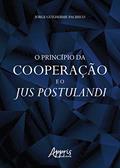 Ler O princípio da cooperação e o jus postulandi, do autor Jorge Guilherme Pacheco