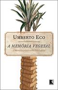 Ler A memória vegetal: e outros escritos de bibliofilia: E outros escritos de bibliofilia, do autor Umberto Eco Ler A memória vegetal: e outros escritos de bibliofilia: E outros escritos de bibliofilia, do autor Umberto Eco