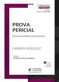 Ler Prova Pericial - Da Prova Científica à Prova Pericial - 2ª Edição (2025), do autor Carmen Vázquez