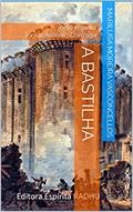 Ler A Bastilha, do autor Marilusa Moreira Vasconcellos; Tomás Antônio Gonzaga