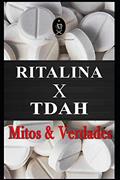 Ler Ritalina X Transtorno do Déficit de Atenção com Hiperatividade (Tdah) - Mitos e Verdades, do autor Marcus Deminco