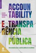 Ler Accountability e transparência pública:: uma proposta para a gestão pública de excelência, do autor Elizeu Barroso Alves Ler Accountability e transparência pública:: uma proposta para a gestão pública de excelência, do autor Elizeu Barroso Alves