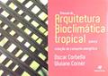 Ler Manual de Arquitetura Bioclimática Tropical. Para a Redução de Consumo Energético, do autor Oscar Cordella Ler Manual de Arquitetura Bioclimática Tropical. Para a Redução de Consumo Energético, do autor Oscar Cordella