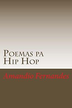 Poemas pa Hip Hop, do autor Amandio Fernandes; Carlos Lopes